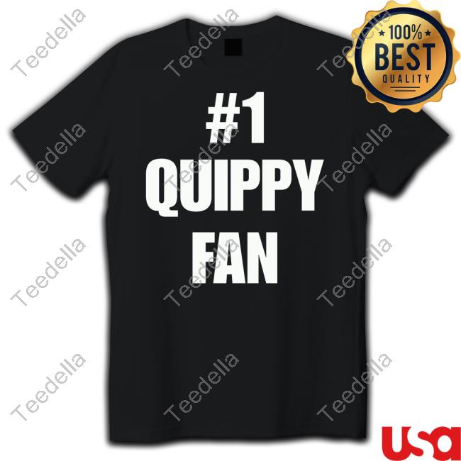 #1 Quippy Fan Tee Shirt